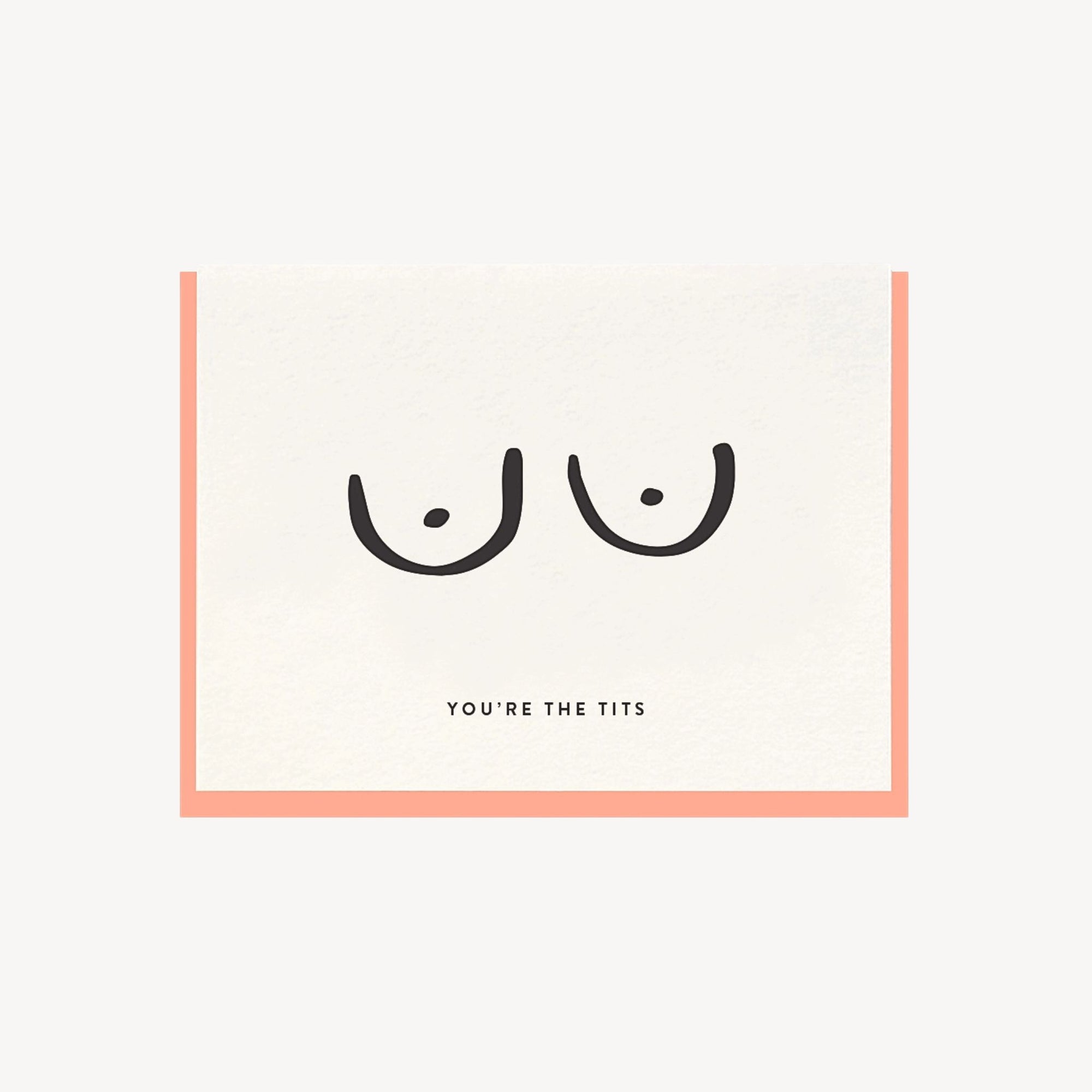 Illustration of breasts with text 'YOU'RE THE TITS' on a white background