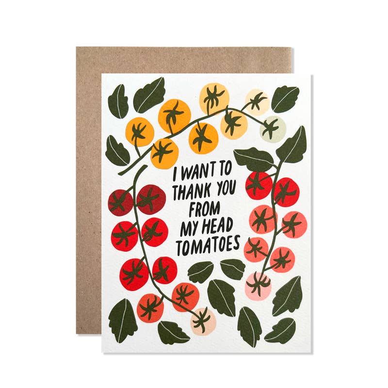 Card with tomato illustration and text 'I want to thank you from my head tomatoes' on a white background.